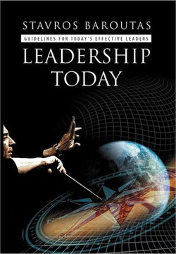 Leadership Today: Guidelines for Today's Effective Leaders - 9781465351524