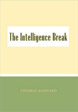 The Intelligence Break the Intelligence Break - 9781450056397