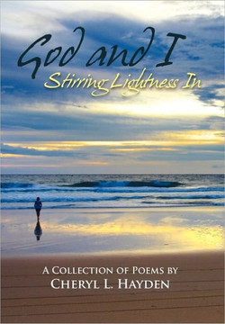 God and I - Stirring Lightness In - 9781462888535