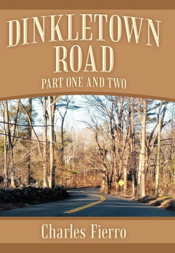 Dinkletown Road: Part One and Two - 9781477146811