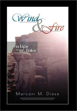 Wind and Fire: A Life of St. Luke - 9781462869329