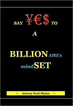 Billionaire's Mind-Set - 9781450054683
