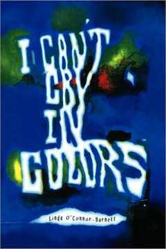I Can't Cry In Colors - 9781441525222