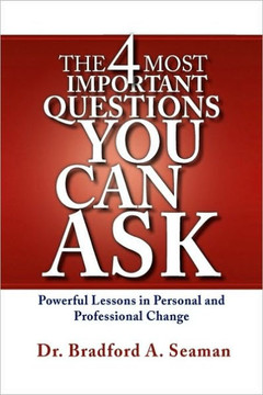The 4 Most Important Questions You Can Ask - 9781441525871