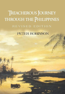 Treacherous Journey Through the Philippines - 9781483698816