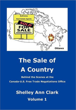 The Sale of a Country: Behind the Scenes at Canada-Us Free Trade Negotiations Office - 9781465341402