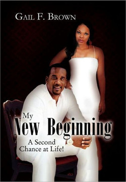 My New Beginning: A Second Chance at Life! - 9781456876586
