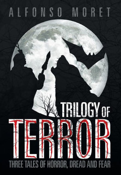 Trilogy of Terror: Three Tales of Horror, Dread and Fear - 9781479773145