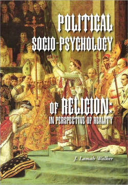 Political Socio-Psychology of Religion: In Perspective of Reality - 9781462848324