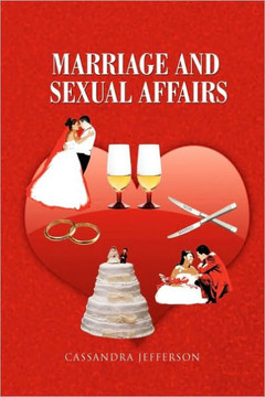 Marriage and Sexual Affairs - 9781450017725