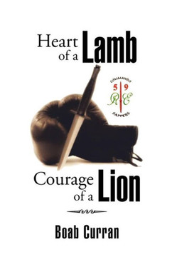 Heart of a Lamb Courage of a Lion - 9781479775385