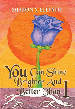 You Can Shine Brighter and Better Than I - 9781477155820