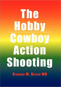 The Hobby/Cowboy Action Shooting - 9781453521007