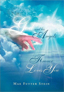 God and His Angels Forever Loves You - 9781469176680