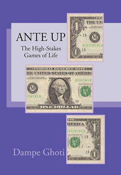 Ante Up: The High-Stakes Games of Life - 9781479715046
