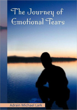 The Journey of Emotional Tears - 9781477130292