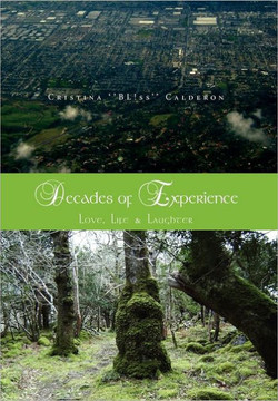 Decades of Experience: Love, Life & Laughter - 9781456875640