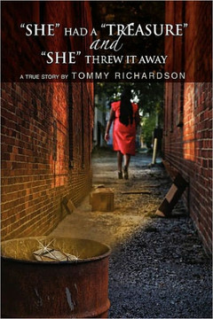 She Had a Treasure and She Threw It Away - 9781450084260