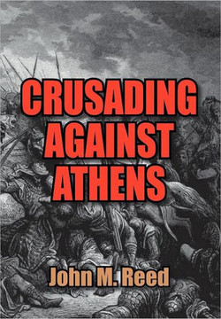Crusading Against Athens - 9781465336392