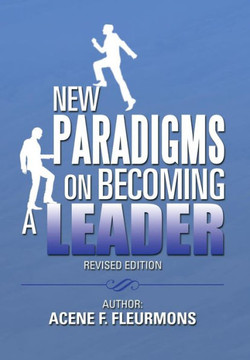 New Paradigms on Becoming a Leader - 9781483662541