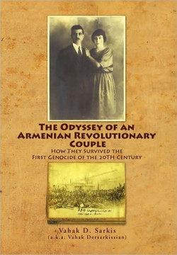 The Odyssey of an Armenian Revolutionary Couple - 9781450094436