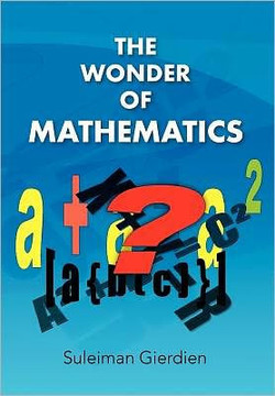 The Wonder of Mathematics - 9781450092326
