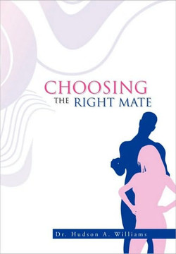 Choosing the Right Mate - 9781450071444