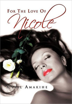 For the Love of Nicole - 9781469140940