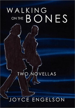 Walking on the Bones: Two Novellas - 9781477117811