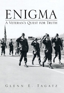 Enigma: A Veteran's Quest for Truth - 9781483679419