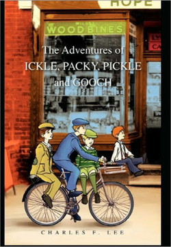 The Adventures of Ickle, Packy, Pickle and Gooch - 9781453566374