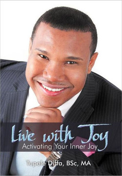 Live with Joy: Activating Your Inner Joy - 9781477129289