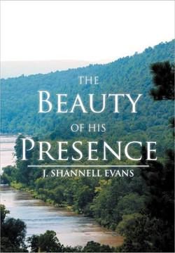 The Beauty Of His Presence - 9781465395672