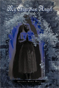 My Guardian Angel - 9781450020657