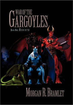War of the Gargoyles, Book One: Rebirth: Book One: Rebirth - 9781469180618