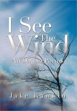 I See the Wind: And Other Poems - 9781469181028