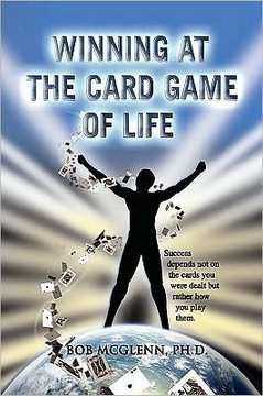 Winning at the Card Game of Life - 9781441517579