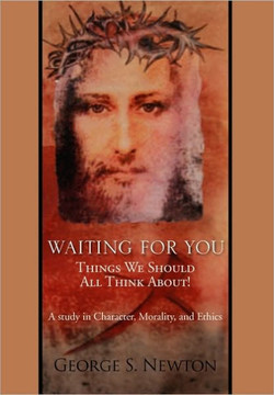 Waiting for You: Things We Should All Think About! - 9781450093293