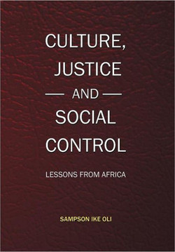 Culture, Justice and Social Control: Lessons from Africa - 9781477115855
