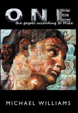 One: The Gospel According to Mike - 9781477141069