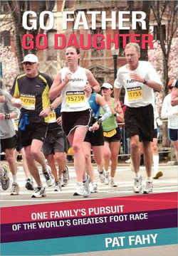 Go Father, Go Daughter: One Family's Pursuit of the World's Greatest Foot Race - 9781469148427