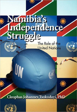 Namibia's Independence Struggle - 9781456852917