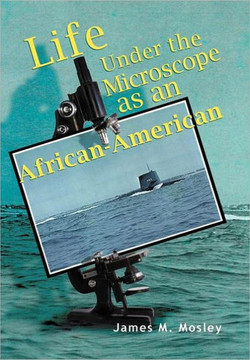 Life Under the Microscope as an African-American - 9781465351081