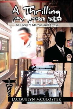 A Thrilling Iron Horse Ride - 9781441540652