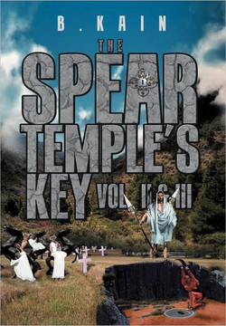 The Spear Temple's Key: Vol. II and III - 9781465347466