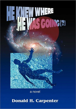 He Knew Where He Was Going (?) - 9781456868857