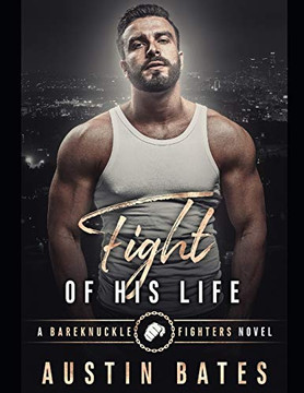 Fight Of His Life (Bareknuckle Fighters) Fight Of His Life (Bareknuckle Fighters)
