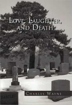 Love, Laughter, and Death - 9781453561089