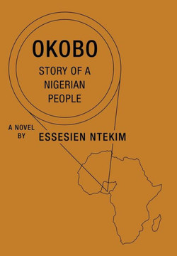 Okobo: Story of a Nigerian People - 9781479791132
