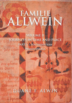 Familie Allwein: Volume 2: Journey in Time & Place - Part 1